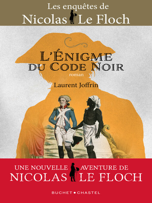 Title details for L'énigme du Code noir. Une enquête de Nicolas Le Floch by Laurent Joffrin - Available